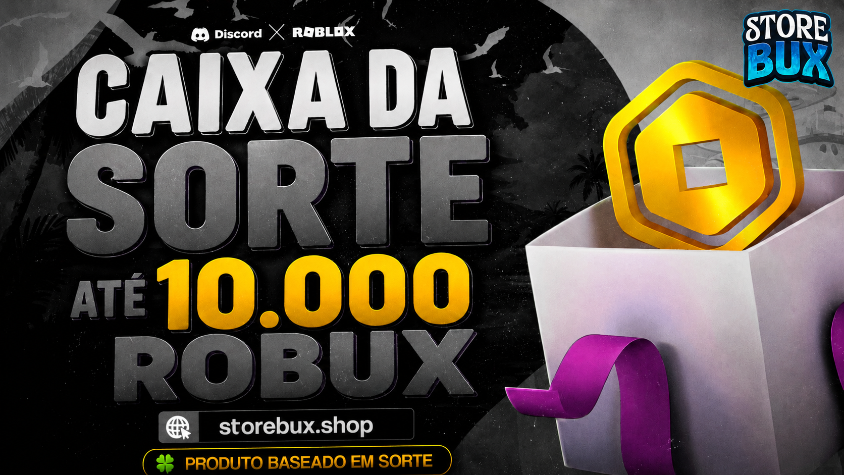 CAIXA DA SORTE - ATÉ 10.000 ROBUX